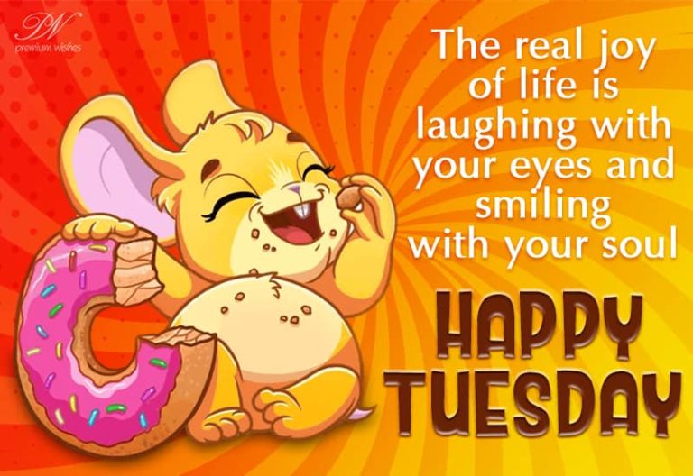 Happy Tuesday – Always keep smiling