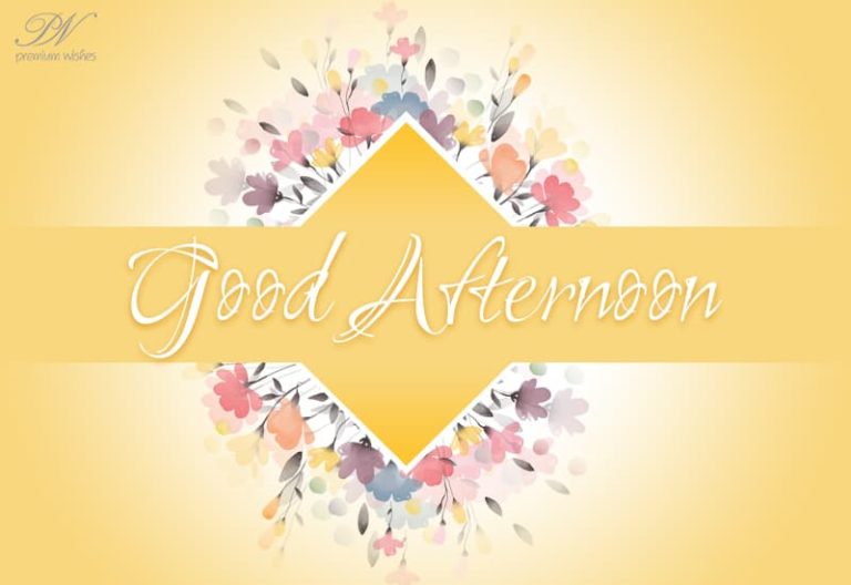 Good Afternoon Wishes