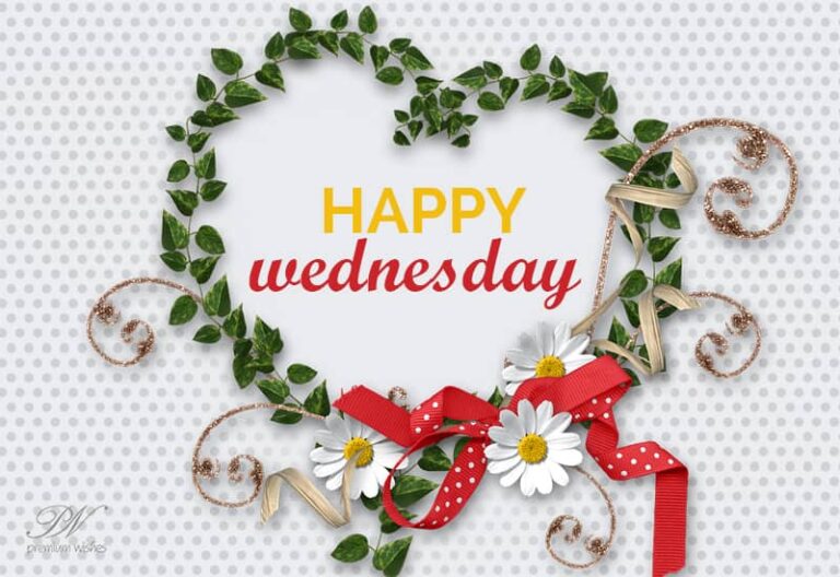 Happy Wednesday – May you have a blessed day