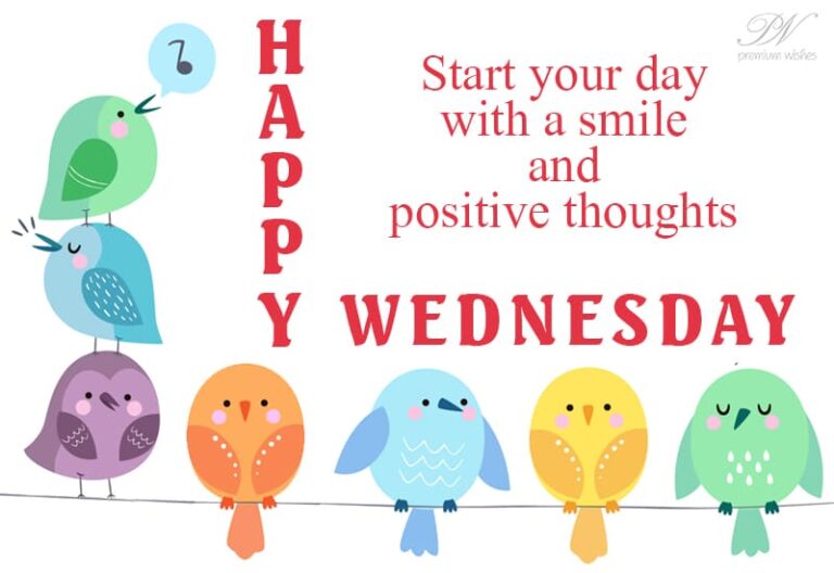 Happy Wednesday – Start your day with positive thoughts