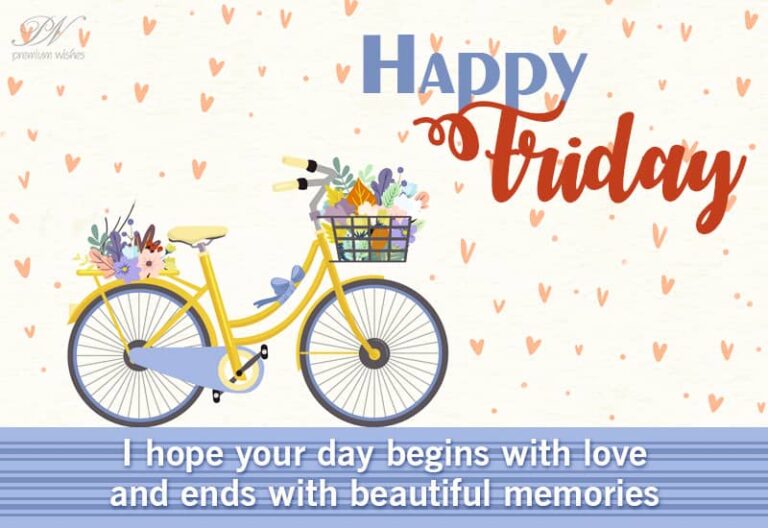 Happy Friday – Begin the day with love