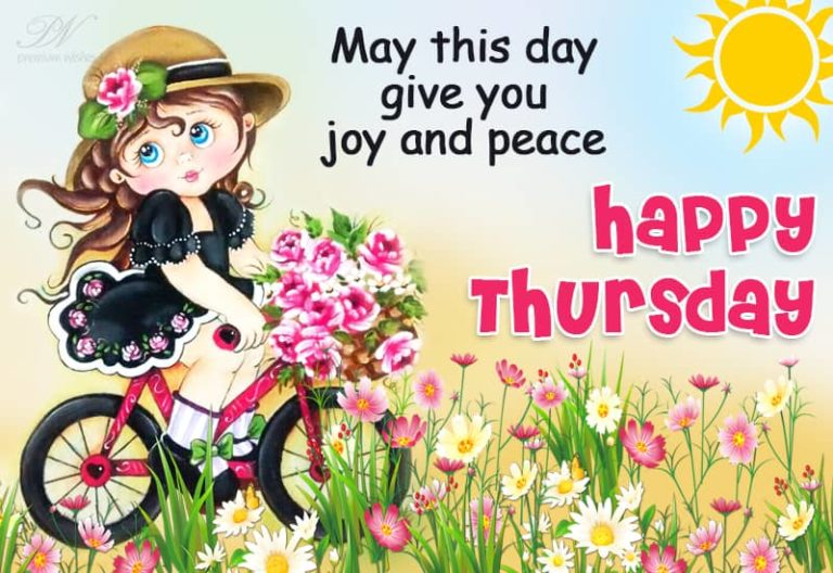 Happy Thursday – May this day give you peace and joy Happy Thursday – May this day give you peace and joy
