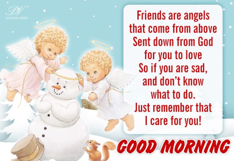 Good Morning – Friends are angels sent by God Good Morning – Friends are angels sent by God