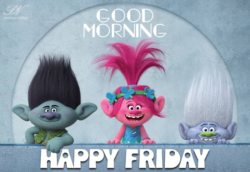 Happy Friday - Wishing You a Wonderful Start to the Weekend!