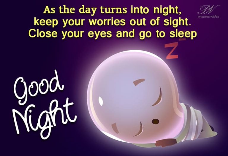 Good Night – As The Turns into night, keep your worries out of sight