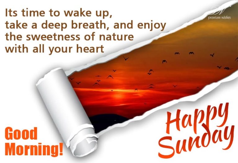 Happy Sunday – Get Up and Enjoy Nature