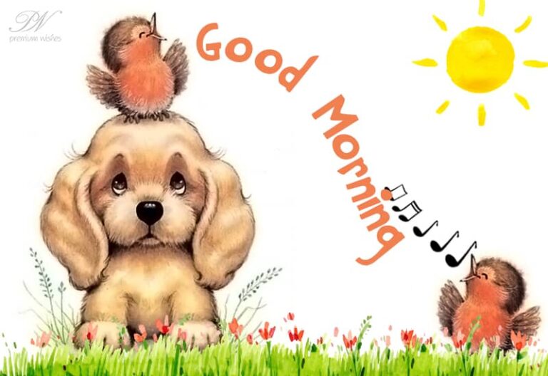 Good Morning – Be With Your Friends Good Morning – Be With Your Friends