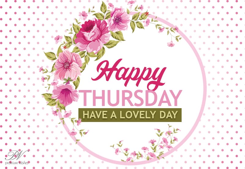 Happy Thursday Morning: Greetings and Blessings Good Morning, Happy Thursday!