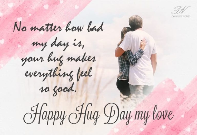 Happy Hug Day My Love Happy Hug Day My Love
