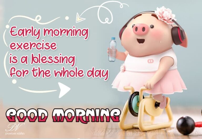 Early Morning Exercise Is A Blessing For The Whole Day – Good Morning