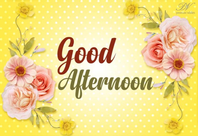 Good Afternoon Wishes