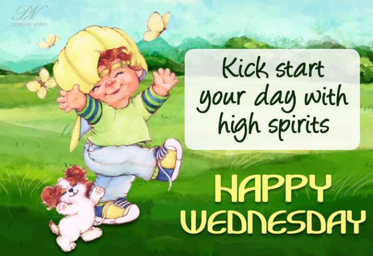 Kick start your day with high spirits – Happy Wednesday Kick start your day with high spirits – Happy Wednesday
