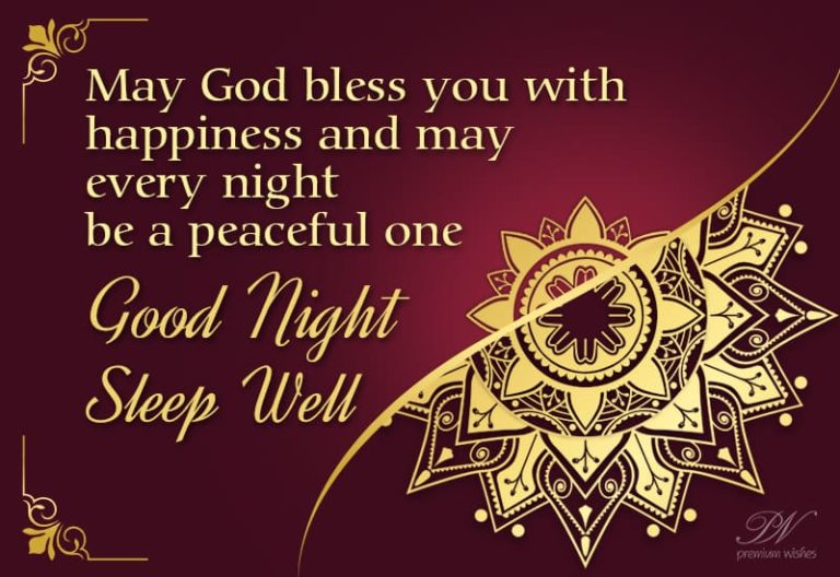 May God bless you with happiness and may every night be a peaceful one – Good Night May God bless you with happiness and may every night be a peaceful one – Good Night