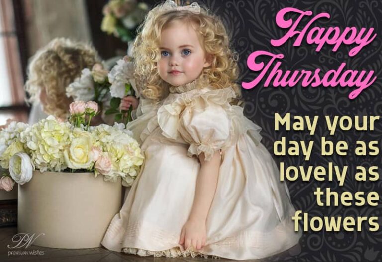 Happy Thursday – May your day be as lovely as these flowers