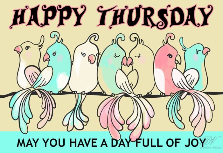 May you have a day full of joy – Happy Thursday
