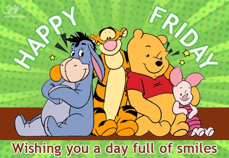 Wishing you a day full of smiles – Happy Friday Wishing you a day full of smiles – Happy Friday
