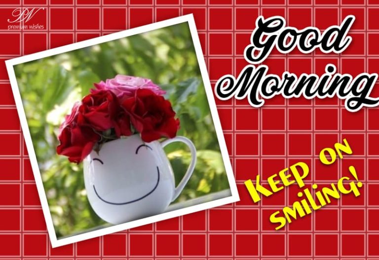 Good Morning – Keep On Smiling