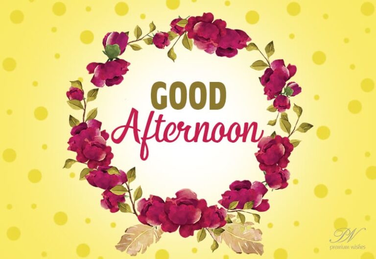 Good Afternoon Wishes