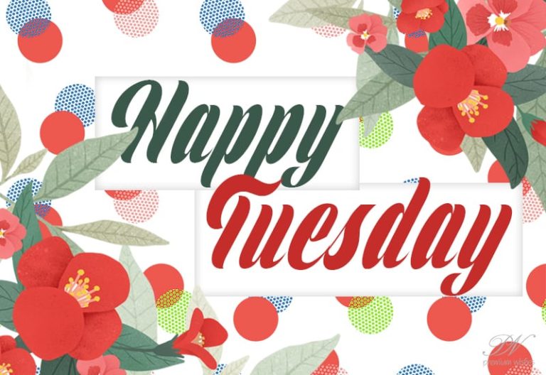 Good Morning Happy Tuesday – May you wishes be fulfilled today Good Morning Happy Tuesday – May you wishes be fulfilled today