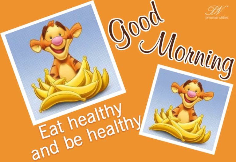 Eat healthy and be healthy – Good Morning