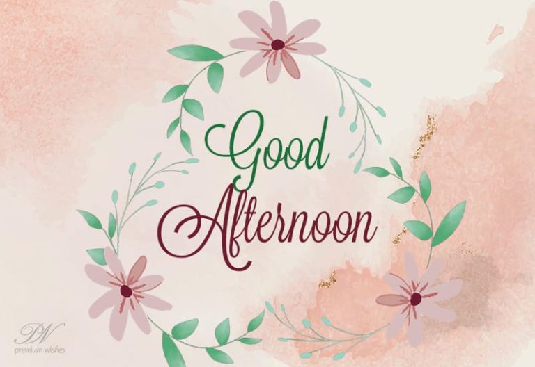 Good Afternoon Wishes