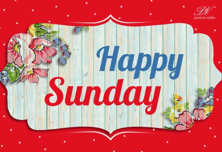Happy Sunday – Good Morning – Rest and Stay Well