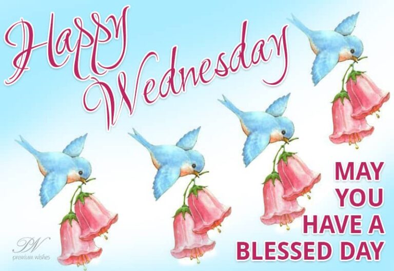 Happy Wednesday – have a blessed day Happy Wednesday – have a blessed day
