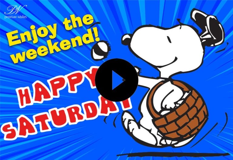 Happy Saturday Good Morning Video – Weekend Fun