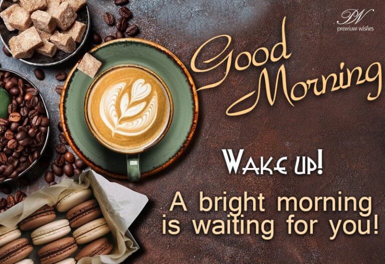 Good Morning – Wake Up – A bright morning is waiting for you