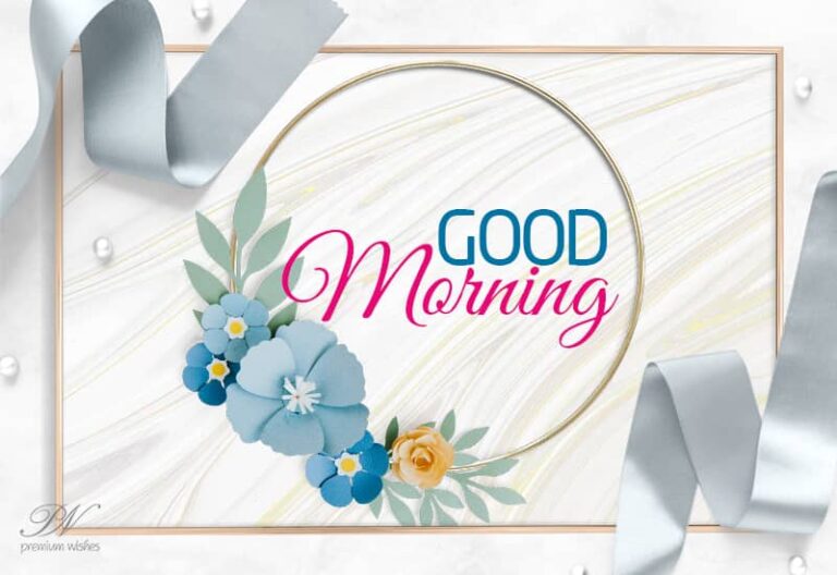 Good Morning Friends – Stay Safe and Be Happy – have a great day ahead