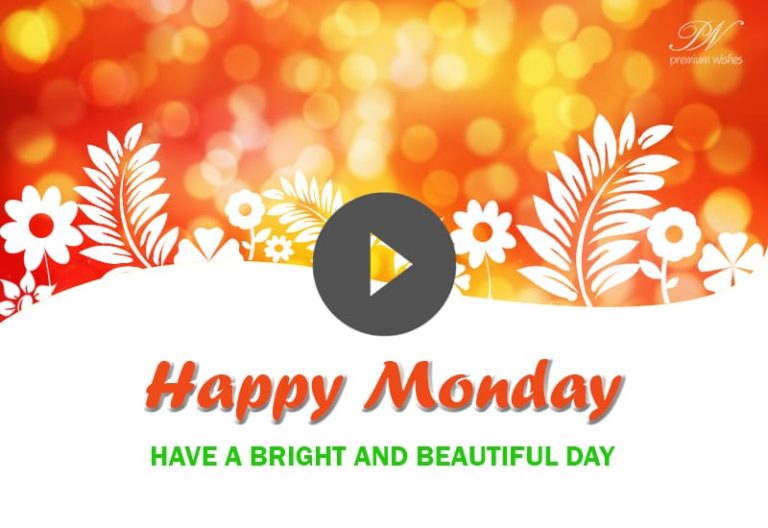 Happy Monday – Monday Wishes – Monday Good Morning Greetings Video