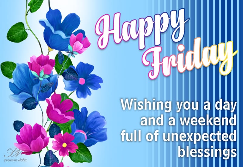 Happy Friday - Wishing You a Wonderful Start to the Weekend!