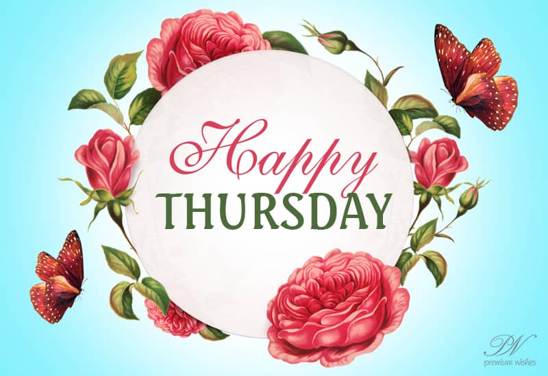 Happy Thursday Morning: Greetings and Blessings Good Morning, Happy Thursday!