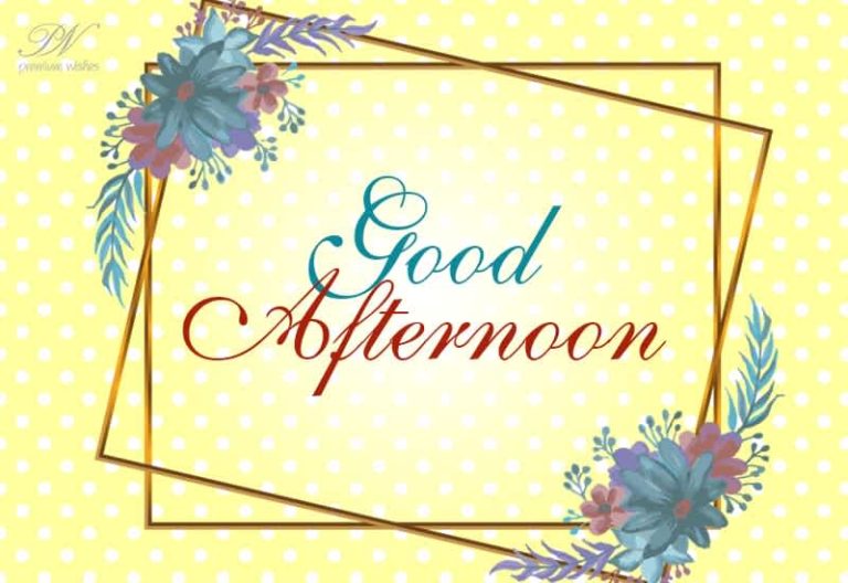 Good Afternoon Wishes