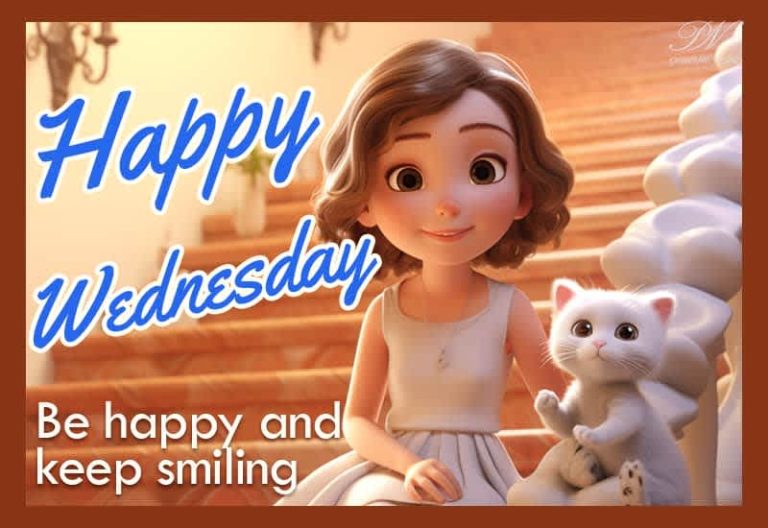 Happy Wednesday – Be happy and keep smiling