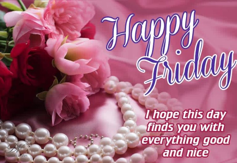 Happy Friday – I hope this day finds you with everything good and nice