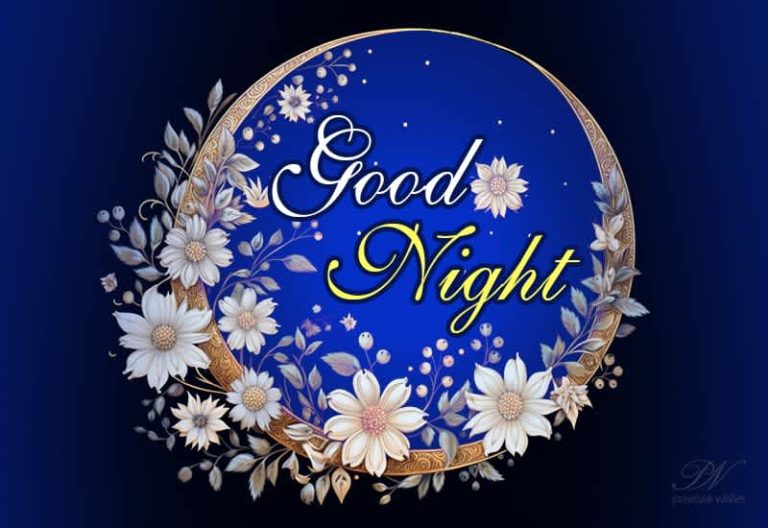 Good Night – Savor your rest, you deserve it