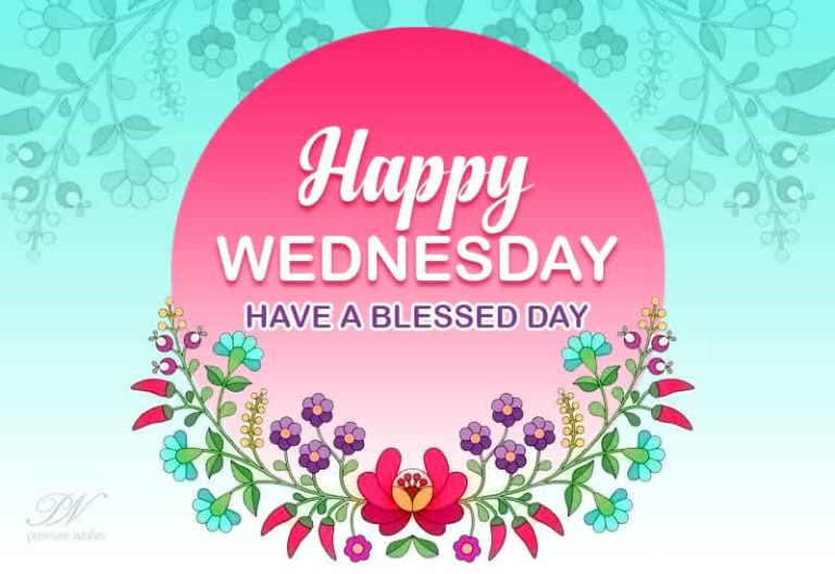Happy Wednesday Friends – Enjoy the blessings you receive today
