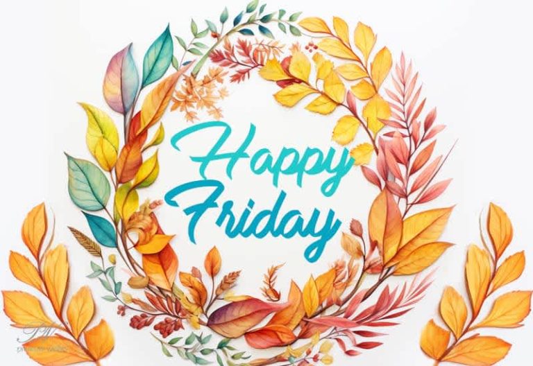 Happy Friday Friends – Hope You Are Having A Great Time