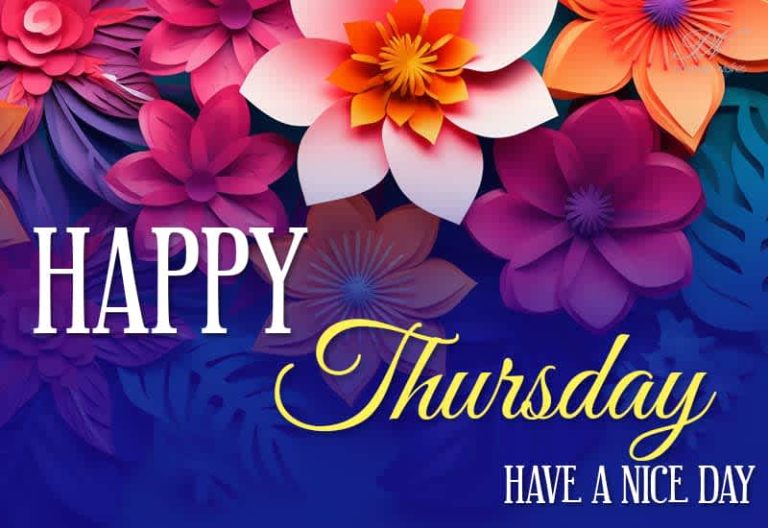 Happy Thursday – Sending you warm wishes for a wonderful Thursday