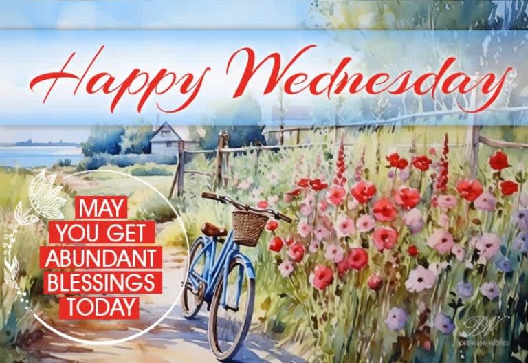 Happy Wednesday – May you get abundant blessings today
