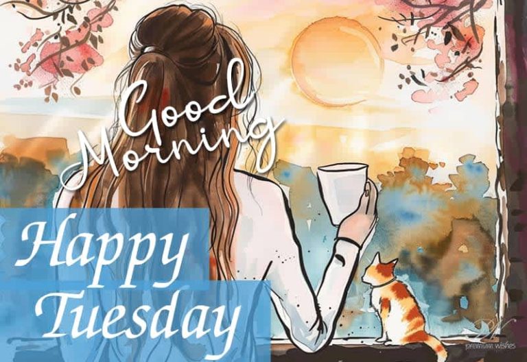 Good Morning Happy Tuesday – Enjoy A Nice Day Ahead