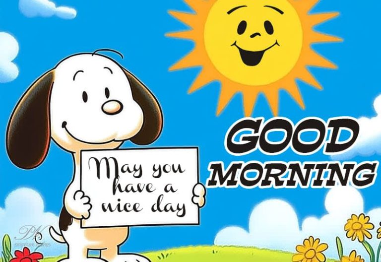 Good Morning – May you have a nice day