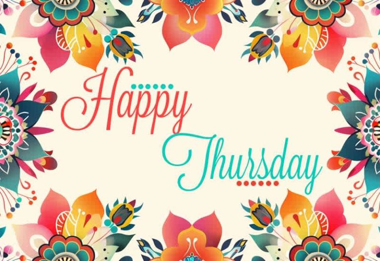 Happy Thursday – Good Morning Friends – Hope you have a fabulous day