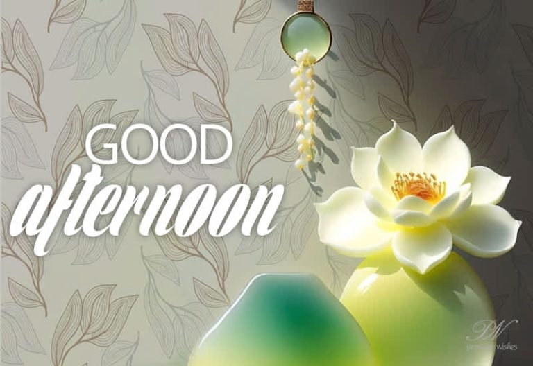 Good Afternoon Wishes