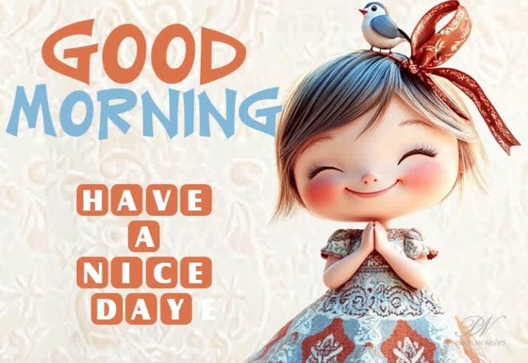 Good Morning – Be respectful – have a nice day