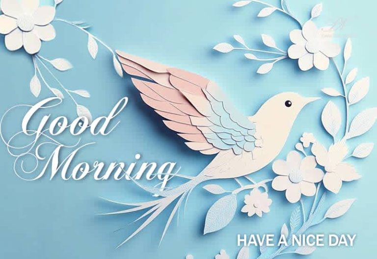 Good Morning – Have a peaceful and happy day ahead