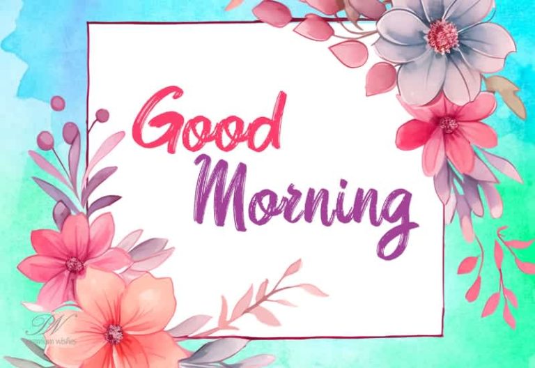 Good Morning – Wake up and smile – enjoy