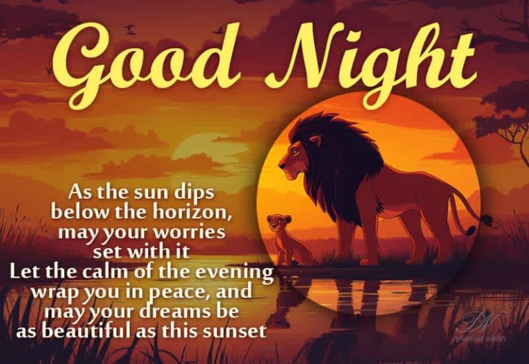 Good Night – As the sun dips below the horizon, may your worries set with it